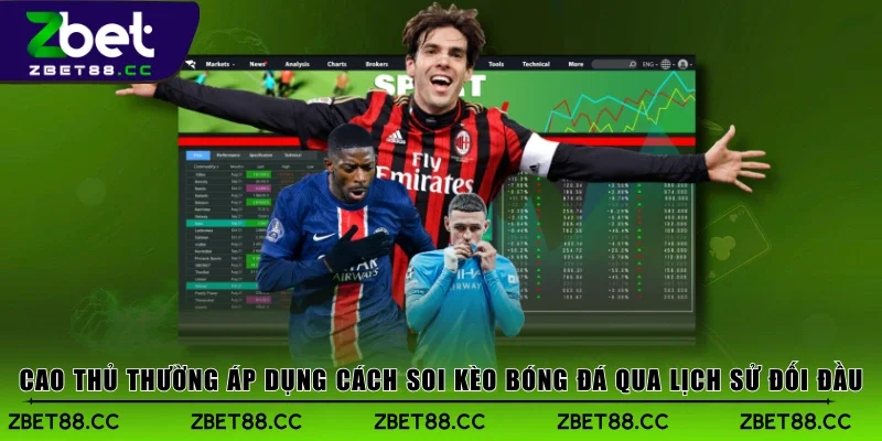 Cao thủ thường áp dụng cách soi kèo bóng đá qua lịch sử đối đầu