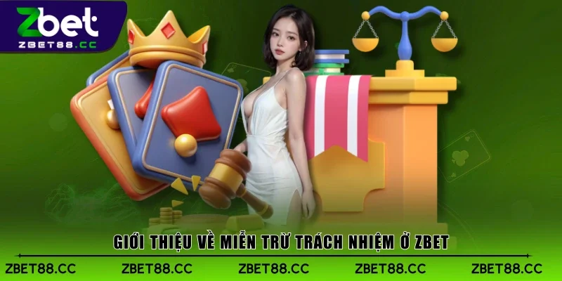 Giới thiệu về miễn trừ trách nhiệm ở Zbet